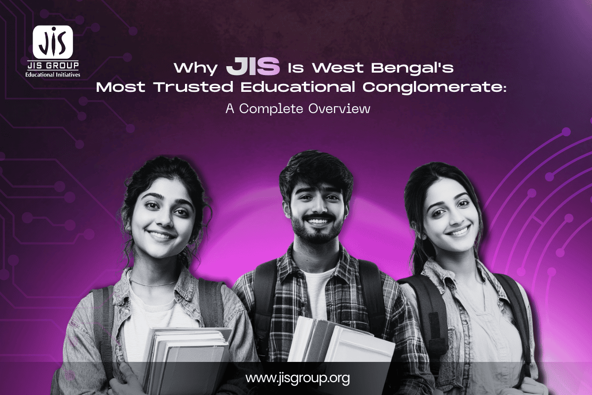 Why JIS Group Is West Bengal's Most Trusted Educational Conglomerate: A Complete Overview