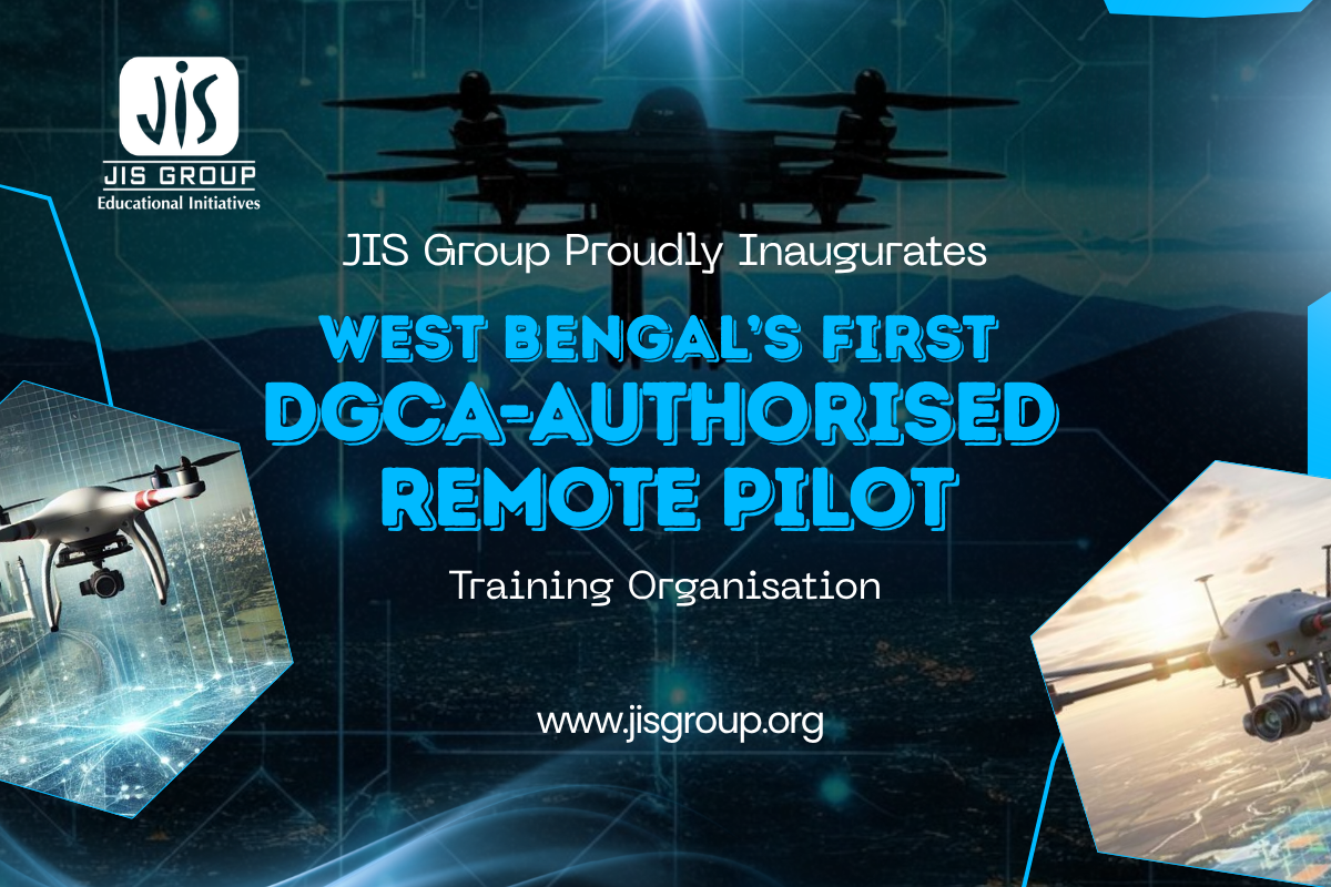 JIS Group Proudly Inaugurates West Bengal’s First DGCA-Authorized Remote Pilot Training Organization